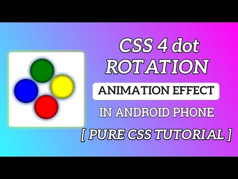 Pure CSS 4 dot loading animation in Android phone ( CSS Tutorial )