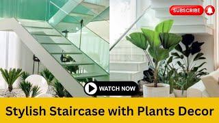 Transform Your Space: Stylish Staircase with Plants Decor | Creative Ideas for Small Spaces