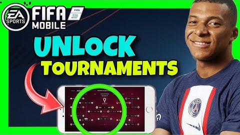 How To UNLOCK TOURNAMENTS In FC Mobile ✅ 2024 Full Guide - Get Tournaments in FIFA MOBILE