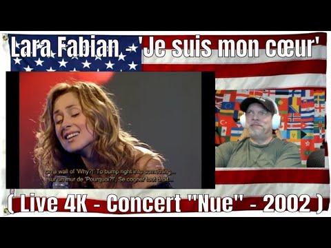 Lara Fabian - 'Je suis mon cœur' ( Live 4K - Concert "Nue" - 2002 )-French and English - REACTION