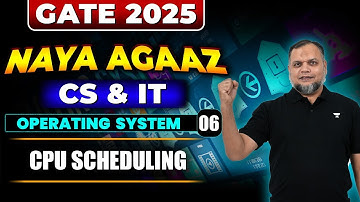 GATE 2025 | Operating System 06 | CPU Scheduling | CS & IT