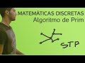 Matemáticas Discretas - Algoritmo de Prim