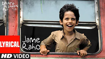 Lyrical: Jame Raho Song | Taare Zameen Par | Vishal Dadlani | Aamir Khan, Darsheel Safary