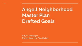 Angell Neighborhood Master Plan Drafted Goals March 2023