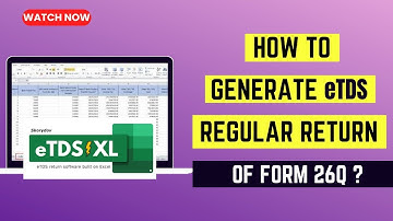 How to generate eTDS regular return for Form 26Q