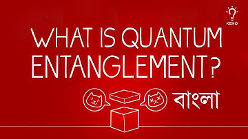 Quantum Entanglement Explain in Bengali | Quantum Mechanics | Quantum Physics | Quantum Field Theory