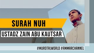 BEAUTIFUL VOICE || SURAH NUH || ZAIN ABU KAUTSAR