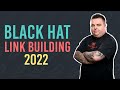 Black Hat Link Building Techniques 2022