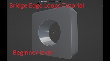 Super Simple Blender Tutorials " Bridge Edge Loops "  Addon