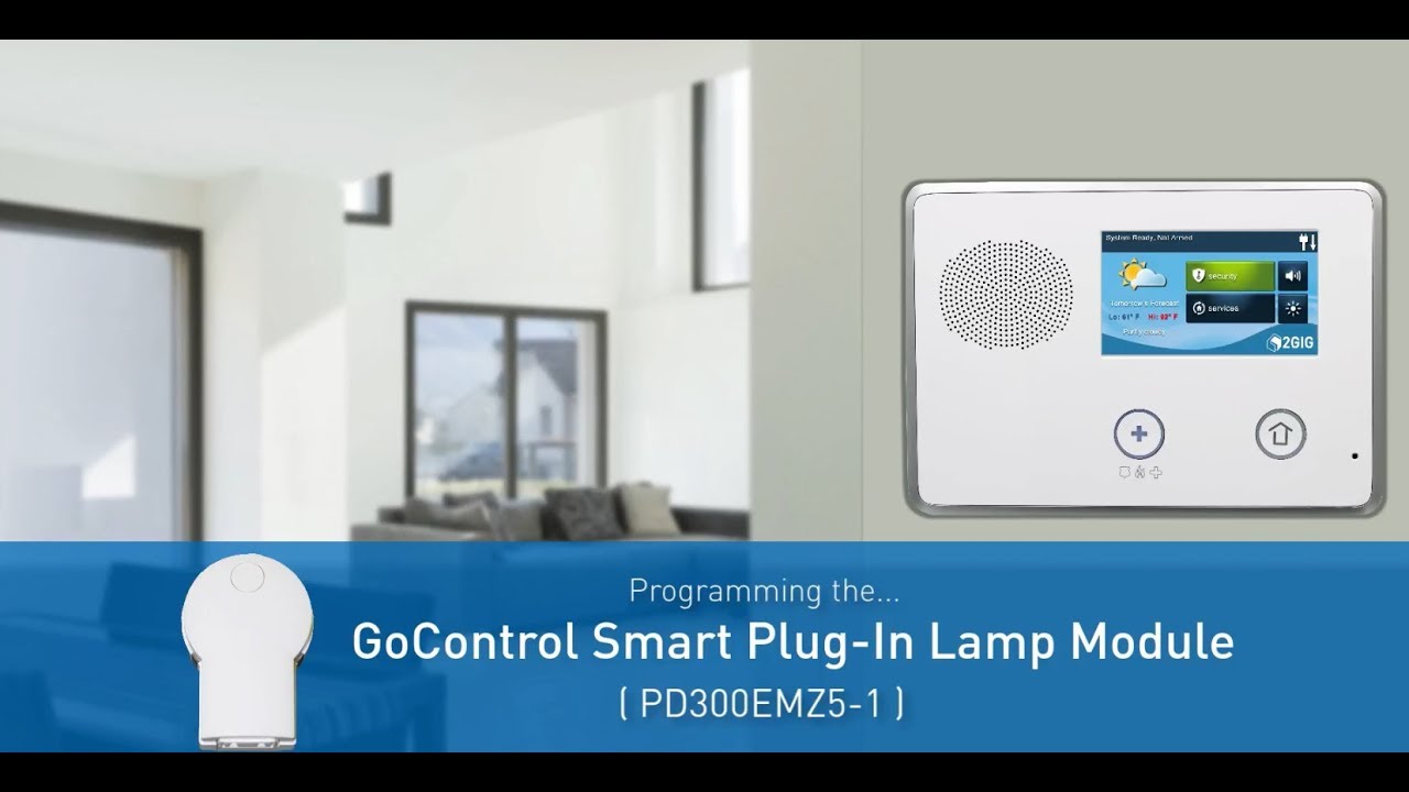 2GIG GC2: Programming a GoControl Smart Plug-In Lamp Module - YouTube