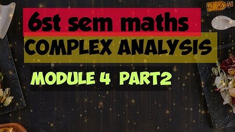 6th sem complex analysis module 4 singular points-pole, removable, essential