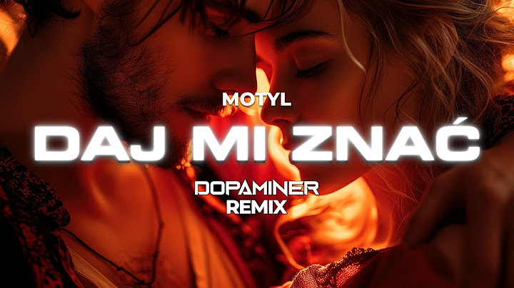 Motyl - Daj Mi Znać (Dopaminer HYPERTECHNO Remix)