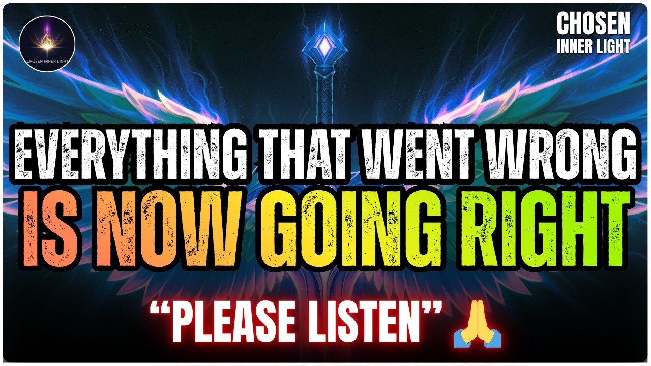 Chosen One: Everything That Went Wrong Is Now Going Right and the Tables Have Turned! 🙏⏳