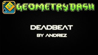 Geometry Dash - DeadBeat (8☆) by AndreZ | 2/3 coins [60 Hz]
