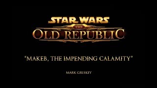 Makeb, The Impending Calamity - Unreleased Music of STAR WARS: The Old Republic