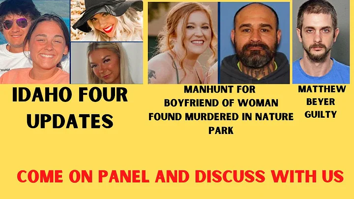 Idaho Four Updates - Manhunt for BF of Murdered Wo...
