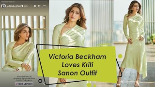 Victoria Beckham Loves Kriti Sanon Outfit