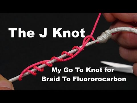 J Knot- My Go to Knot for Braided Line to Fluorocarbon Leader