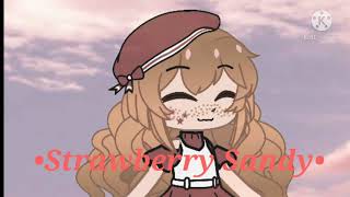 Intro for •Strawberry Sandy•