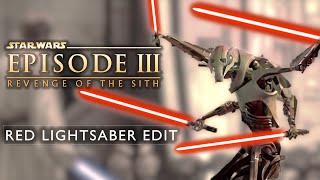 Grievous with Red Lightsabers | Star Wars: Episode III - Revenge of the Sith (Fan Edit)