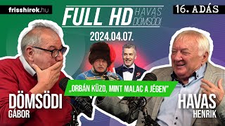 FULL HD 16. | „Orbán küzd, mint malac a jégen”