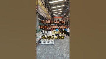 10 Điều giá trị trong cuộc sống mà khi bạn biết đã quá muộn! #shorts #tonthephungthinh #anhhungthep