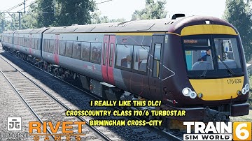 I Really Like This DLC! | CrossCountry Class 170/6 Turbostar | Birmingham Cross-City | TSW6