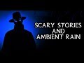 Scary True Stories Told In The Rain | Thunderstorm Video | (Scary Stories)