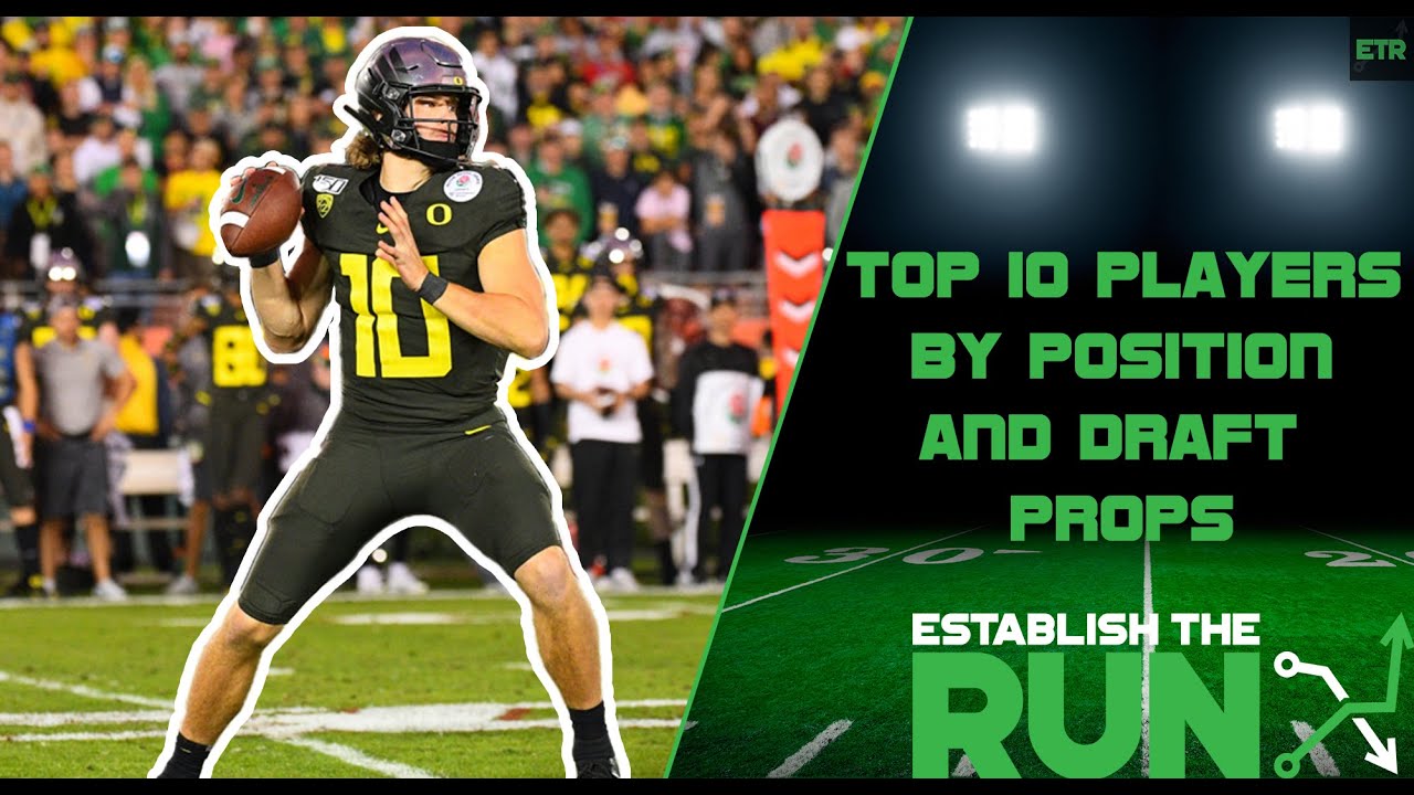 EVAN SILVA'S TOP TEN NFL DRAFT PROSPECTS PER POSITION & DRAFT PROPS