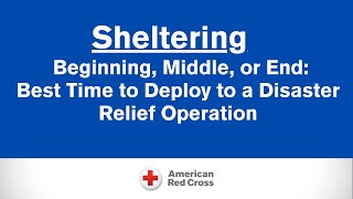 PAC DIV Shelter Series: Beginning/Middle/End:​ Best Time to Deploy to a Disaster Relief Operation