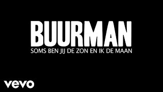Video thumbnail of "Buurman - Soms Ben Jij De Zon En Ik De Maan"
