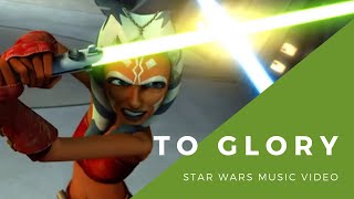 To Glory - Epic Clone Wars Tribute - Star Wars x Two Steps from Hell