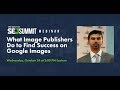 What Image Publishers Do to Find Success on Google Images