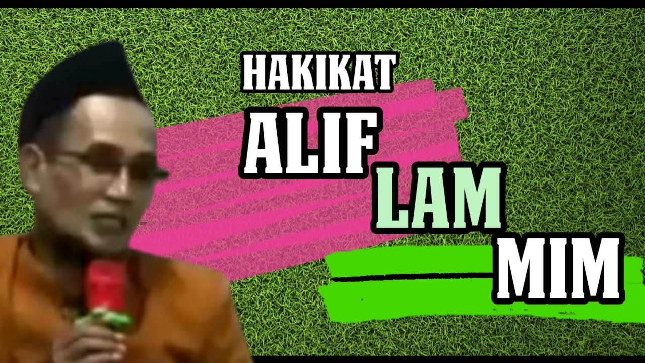 MUKHLASON ROSYID 💥 HAKIKAT ALIF LAM MIM