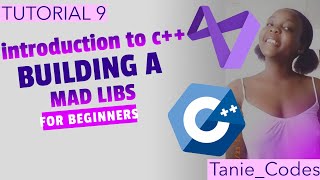 INTRODUCTION TO C++ PROGRAMMING FOR BEGINNERS ,how to  build a madlibs in C±±