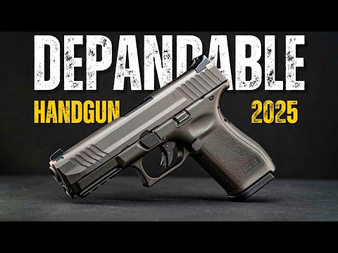 10 BEST Dependable Handgun to Buy in 2025!