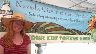The Magic of the Nevada City Farmers Market
