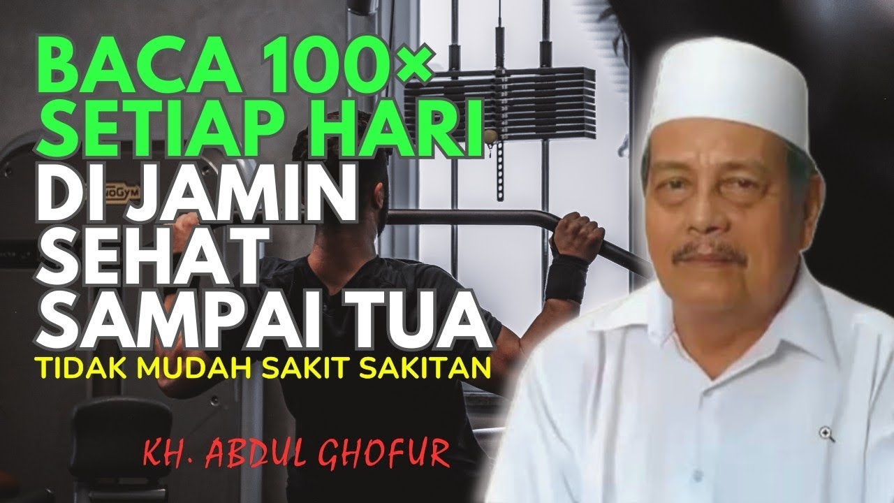 Ngaji KH. ABDUL GHOFUR ~ amalan dan do'a agar di usia tua tetap sehat dan bugar