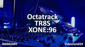 Techno VideoJam #24 - 21st of Jamuary 22  - Octatrack - TR8S -  XONE:96