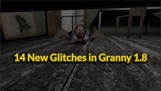 14 New Glitches in Granny Version 1.8