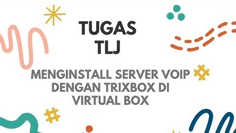 MENGINSTAL SERVER VOIP DENGAN TRIXBOX DI VIRTUAL BOX