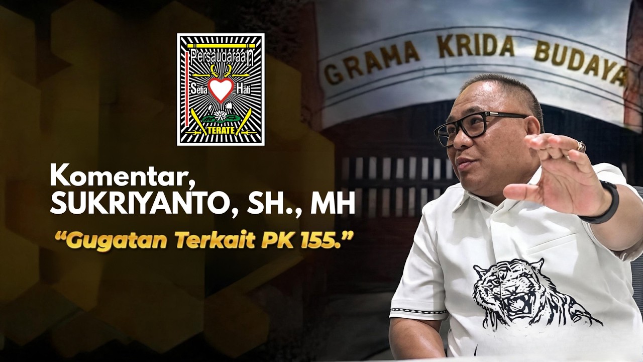 Komentar, SUKRIYANTO, SH., MH, Gugatan PK 155 Jakarta.