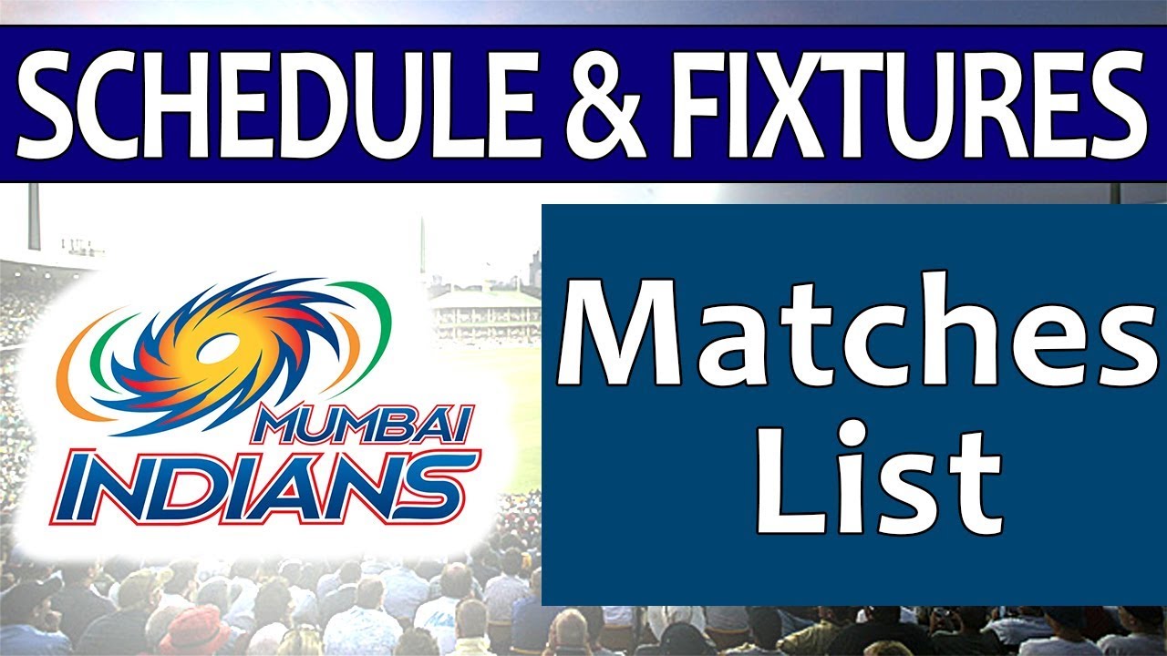 Mumbai Indians Schedule & Fixtures IPL 2018 | Full Matches List Day Wise With Stadiums