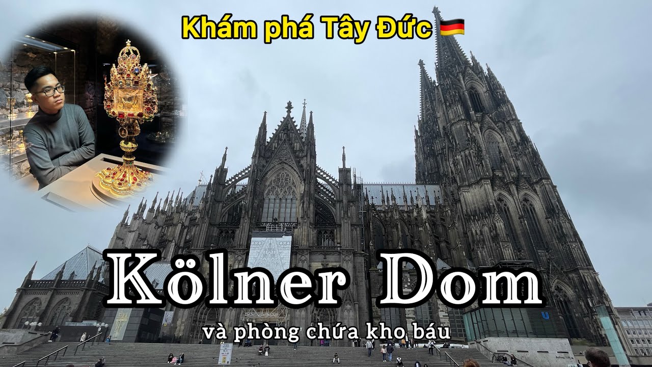 DU LỊCH ĐỨC | Nhà thờ chánh toà Köln / DI SẢN THẾ GIỚI / Leo nóc tháp chuông