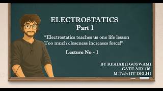 Class 12 Physics | Electrostatics Lecture 1| NEET & JEE | Rishabh Goswami | Neetron Physics |