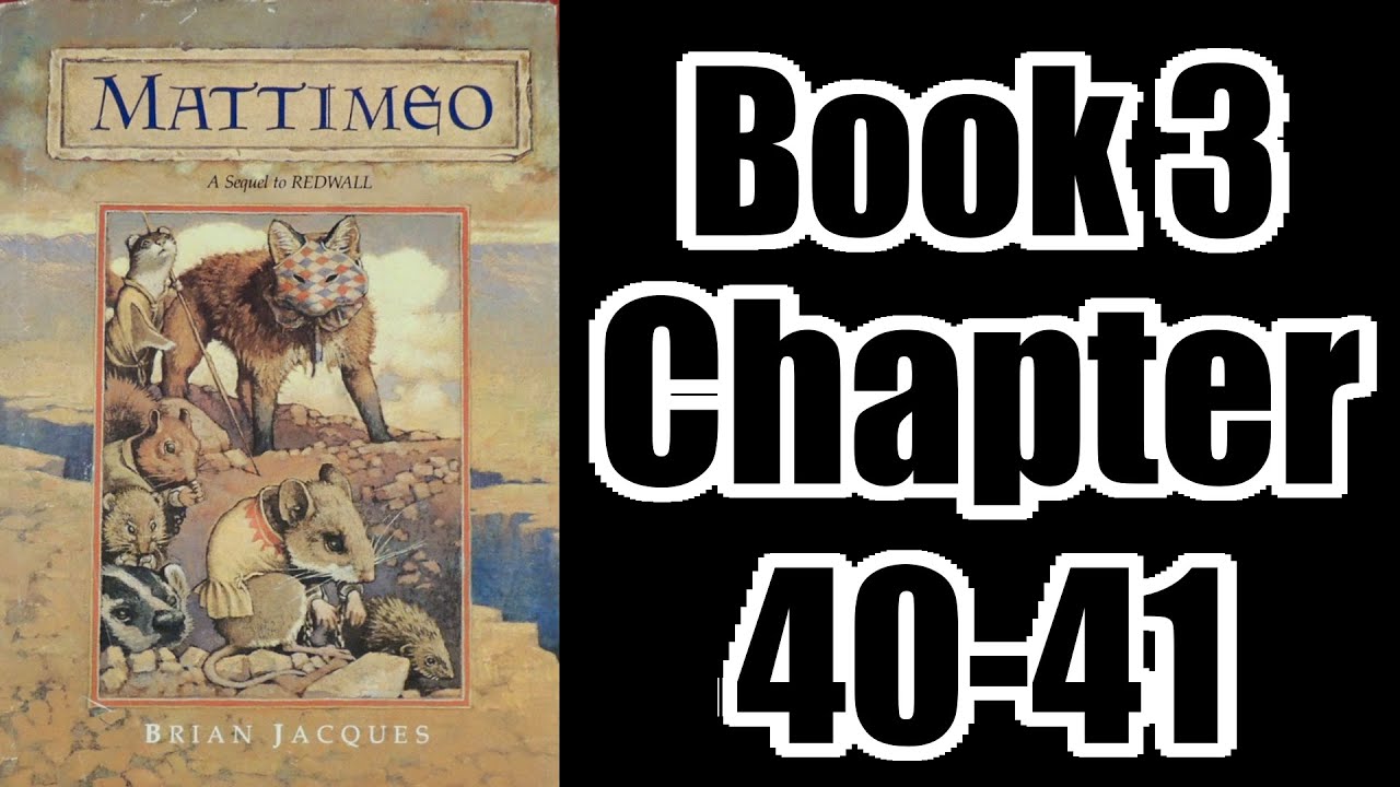 Mattimeo Audio Book Reading: Book 3 CH 40-41