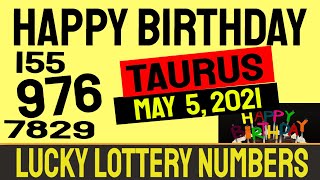 Happy Birthday Taurus - Lucky Lottery Predictions- May 5, 2021
