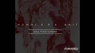 Hommi Ft PA Knit - Soulfood Sunday