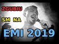 Zgubiu sm na EMI 2019 Mp3