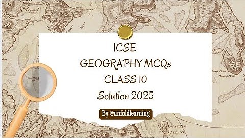 ICSE Geography 2025 answer key 2025 @UNFOLDLEARNING